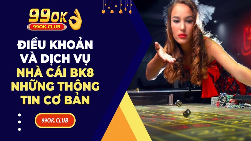 Tại 99OK Club có những dịch vụ nào hấp dẫn?