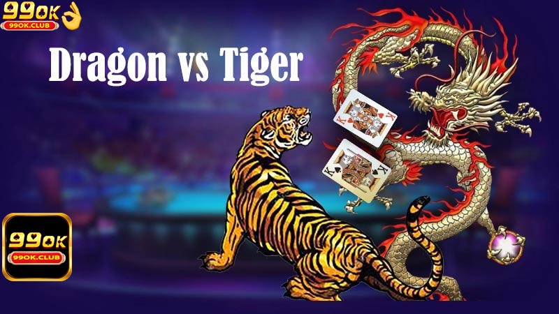 Dragon Vs Tiger