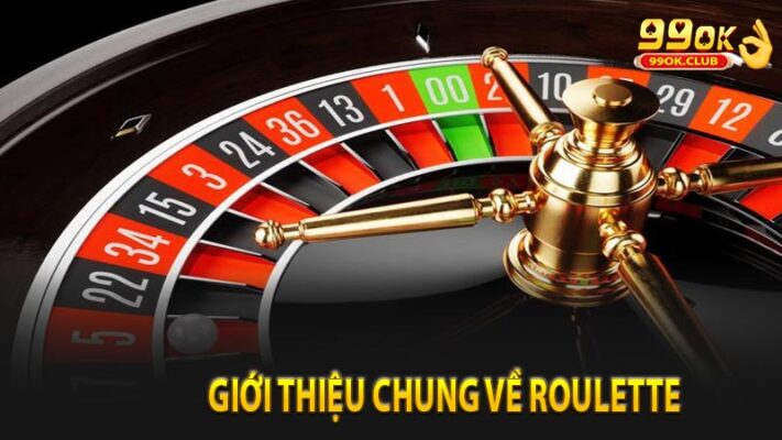 Giới thiệu chung về Roulette