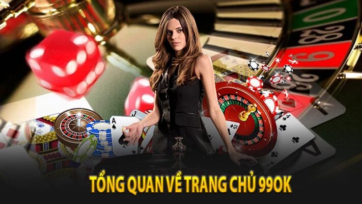 Tổng quan về trang chủ 99ok