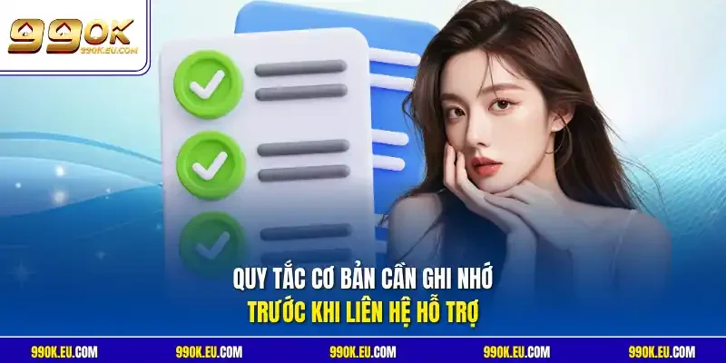 Quy tắc cơ bản cần ghi nhớ trước khi liên hệ hỗ trợ
